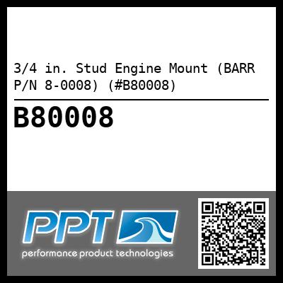 3/4 in. Stud Engine Mount (BARR P/N 8-0008) (#B80008)