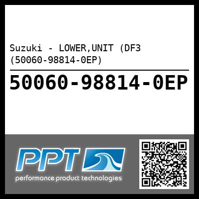 Suzuki - LOWER,UNIT (DF3 (50060-98814-0EP)