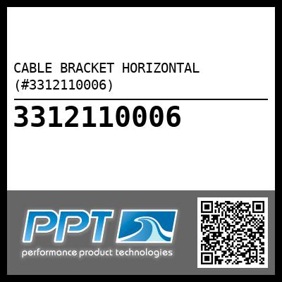 CABLE BRACKET HORIZONTAL (#3312110006) - Click Here to See Product Details