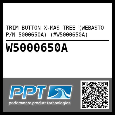 TRIM BUTTON X-MAS TREE (WEBASTO P/N 5000650A) (#W5000650A)