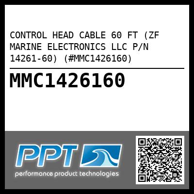 CONTROL HEAD CABLE 60 FT (ZF MARINE ELECTRONICS LLC P/N 14261-60) (#MMC1426160)
