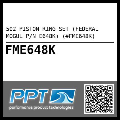 502 PISTON RING SET (FEDERAL MOGUL P/N E648K) (#FME648K)