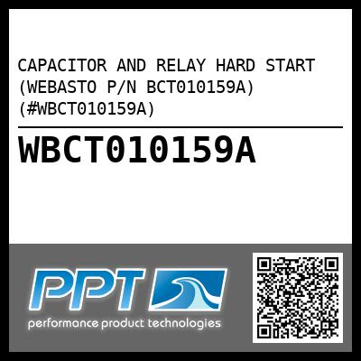 CAPACITOR AND RELAY HARD START (WEBASTO P/N BCT010159A) (#WBCT010159A)