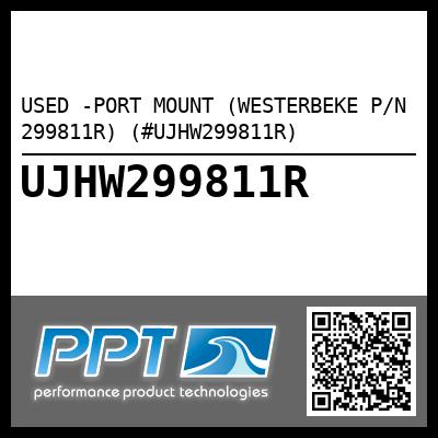 USED -PORT MOUNT (WESTERBEKE P/N 299811R) (#UJHW299811R)