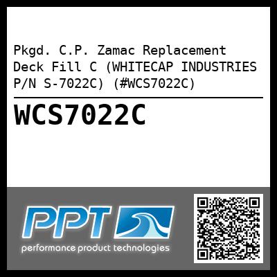 Pkgd. C.P. Zamac Replacement Deck Fill C (WHITECAP INDUSTRIES P/N S-7022C) (#WCS7022C)