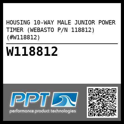 HOUSING 10-WAY MALE JUNIOR POWER TIMER (WEBASTO P/N 118812) (#W118812)