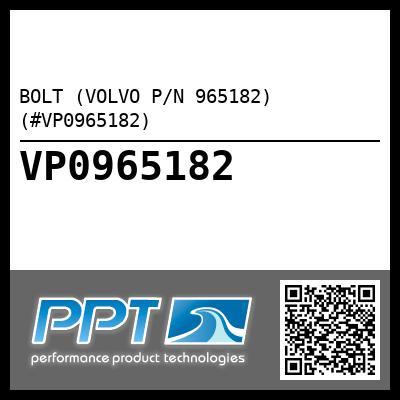 BOLT (VOLVO P/N 965182) (#VP0965182)