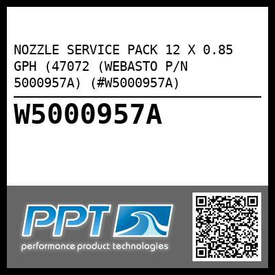 NOZZLE SERVICE PACK 12 X 0.85 GPH (47072 (WEBASTO P/N 5000957A) (#W5000957A)