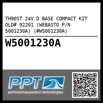 TH90ST 24V D BASE COMPACT KIT OLD# 92201 (WEBASTO P/N 5001230A) (#W5001230A)
