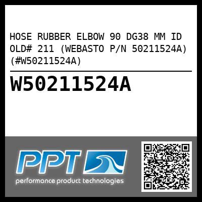 HOSE RUBBER ELBOW 90 DG38 MM ID OLD# 211 (WEBASTO P/N 50211524A) (#W50211524A)