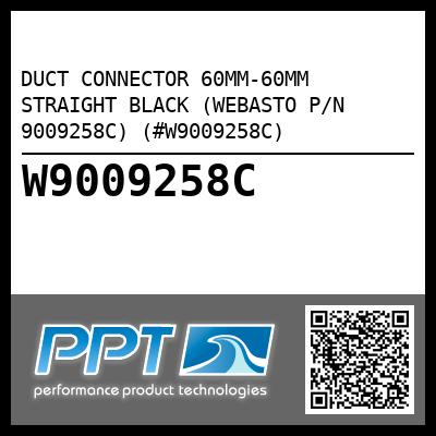 DUCT CONNECTOR 60MM-60MM STRAIGHT BLACK (WEBASTO P/N 9009258C) (#W9009258C)
