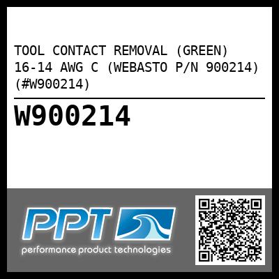 TOOL CONTACT REMOVAL (GREEN) 16-14 AWG C (WEBASTO P/N 900214) (#W900214)
