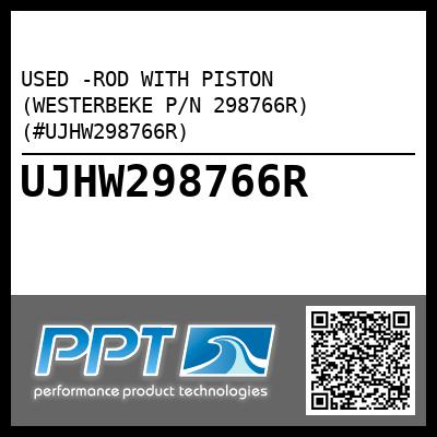 USED -ROD WITH PISTON (WESTERBEKE P/N 298766R) (#UJHW298766R)