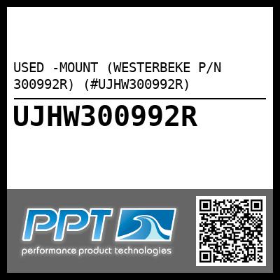 USED -MOUNT (WESTERBEKE P/N 300992R) (#UJHW300992R)