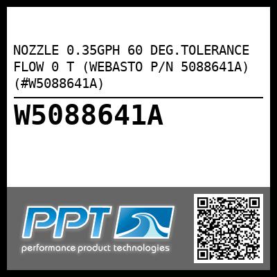 NOZZLE 0.35GPH 60 DEG.TOLERANCE FLOW 0 T (WEBASTO P/N 5088641A) (#W5088641A)