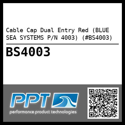 Cable Cap Dual Entry Red (BLUE SEA SYSTEMS P/N 4003) (#BS4003)