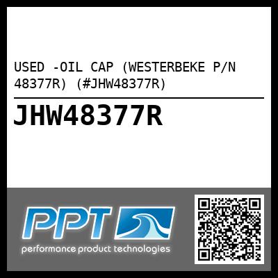 USED -OIL CAP (WESTERBEKE P/N 48377R) (#JHW48377R)