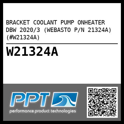 BRACKET COOLANT PUMP ONHEATER DBW 2020/3 (WEBASTO P/N 21324A) (#W21324A)