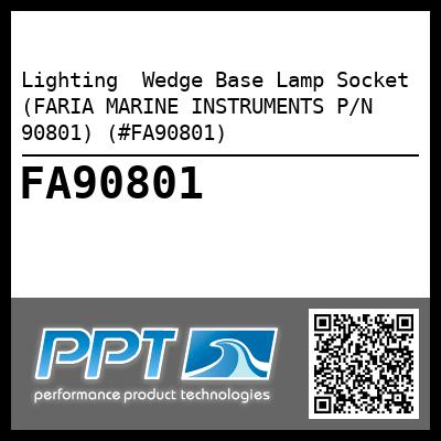 Lighting  Wedge Base Lamp Socket (FARIA MARINE INSTRUMENTS P/N 90801) (#FA90801)