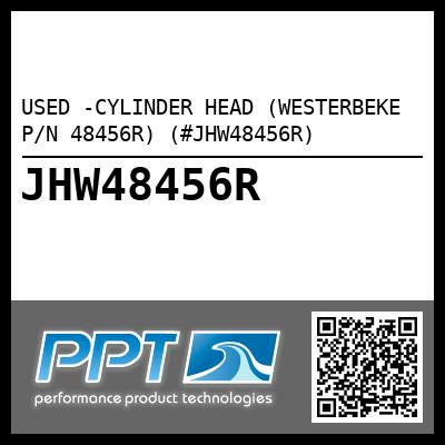 USED -CYLINDER HEAD (WESTERBEKE P/N 48456R) (#JHW48456R)