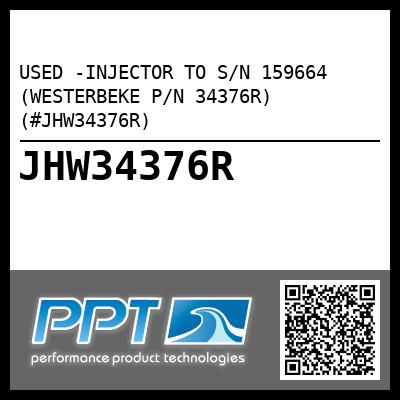 USED -INJECTOR TO S/N 159664 (WESTERBEKE P/N 34376R) (#JHW34376R)