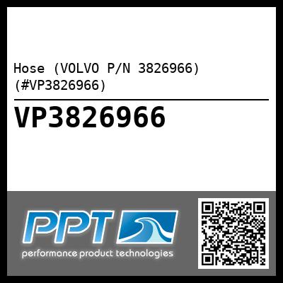 Hose (VOLVO P/N 3826966) (#VP3826966)