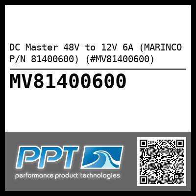 DC Master 48V to 12V 6A (MARINCO P/N 81400600) (#MV81400600)