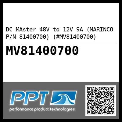 DC MAster 48V to 12V 9A (MARINCO P/N 81400700) (#MV81400700)