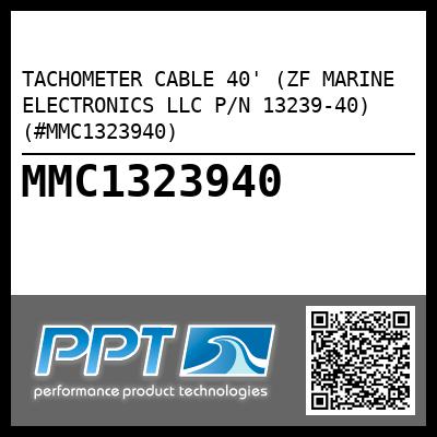 TACHOMETER CABLE 40' (ZF MARINE ELECTRONICS LLC P/N 13239-40) (#MMC1323940)