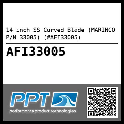 14 inch SS Curved Blade (MARINCO P/N 33005) (#AFI33005)