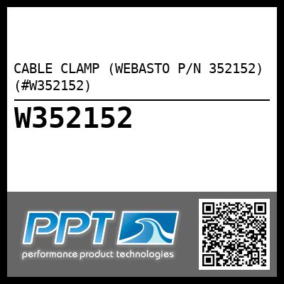CABLE CLAMP (WEBASTO P/N 352152) (#W352152)