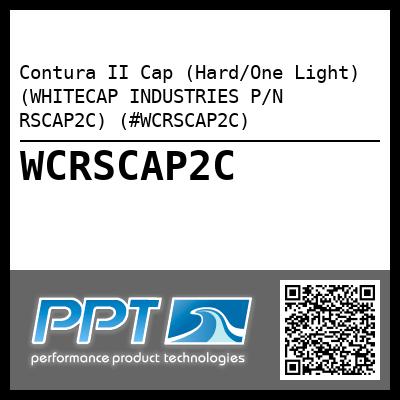 Contura II Cap (Hard/One Light) (WHITECAP INDUSTRIES P/N RSCAP2C) (#WCRSCAP2C)