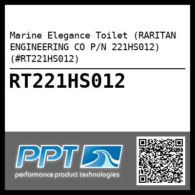 Marine Elegance Toilet (RARITAN ENGINEERING CO P/N 221HS012) (#RT221HS012)