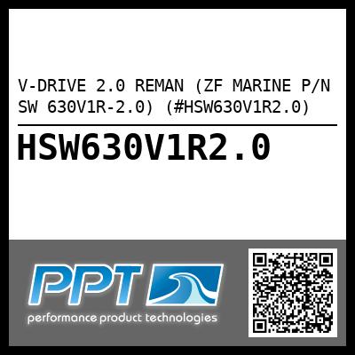 V-DRIVE 2.0 REMAN (ZF MARINE P/N SW 630V1R-2.0) (#HSW630V1R2.0)