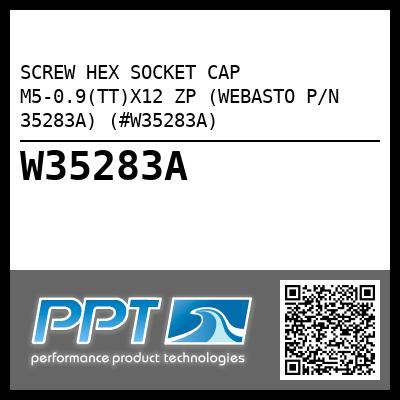 SCREW HEX SOCKET CAP M5-0.9(TT)X12 ZP (WEBASTO P/N 35283A) (#W35283A)