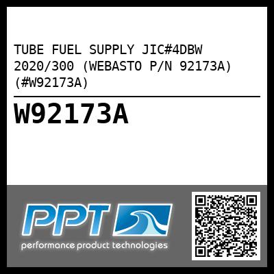 TUBE FUEL SUPPLY JIC#4DBW 2020/300 (WEBASTO P/N 92173A) (#W92173A)
