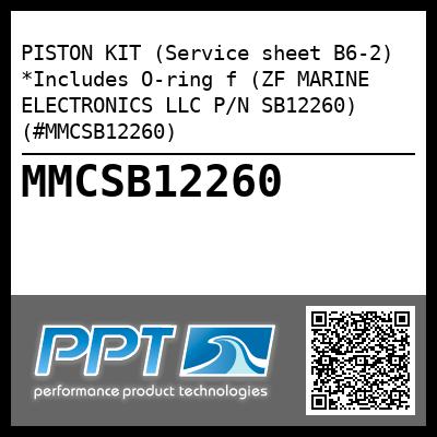 PISTON KIT (Service sheet B6-2) *Includes O-ring f (ZF MARINE ELECTRONICS LLC P/N SB12260) (#MMCSB12260)