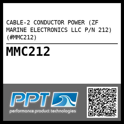 CABLE-2 CONDUCTOR POWER (ZF MARINE ELECTRONICS LLC P/N 212) (#MMC212)
