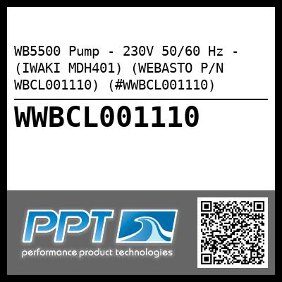 WB5500 Pump - 230V 50/60 Hz - (IWAKI MDH401) (WEBASTO P/N WBCL001110) (#WWBCL001110)