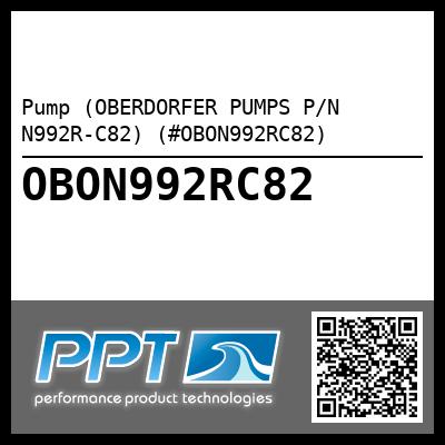 Pump (OBERDORFER PUMPS P/N N992R-C82) (#OBON992RC82)
