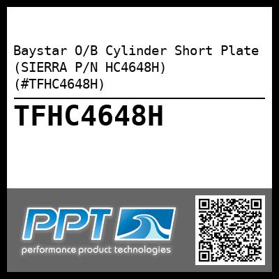 Baystar O/B Cylinder Short Plate (SIERRA P/N HC4648H) (#TFHC4648H)