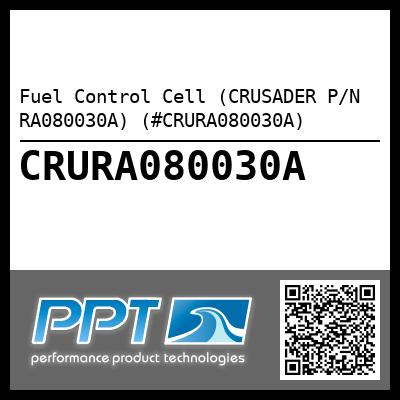 Fuel Control Cell (CRUSADER P/N RA080030A) (#CRURA080030A)