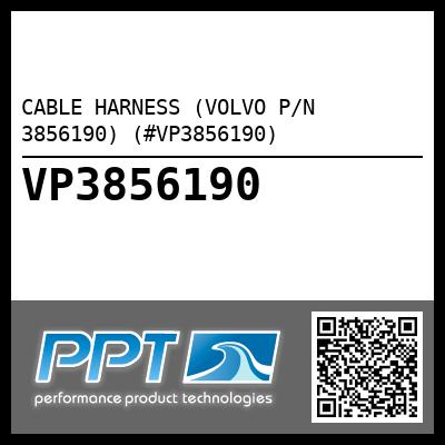 CABLE HARNESS (VOLVO P/N 3856190) (#VP3856190)