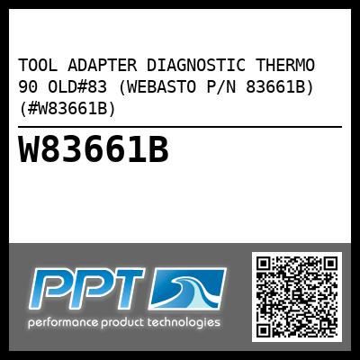 TOOL ADAPTER DIAGNOSTIC THERMO 90 OLD#83 (WEBASTO P/N 83661B) (#W83661B)