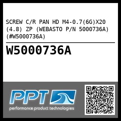 SCREW C/R PAN HD M4-0.7(6G)X20 (4.8) ZP (WEBASTO P/N 5000736A) (#W5000736A)