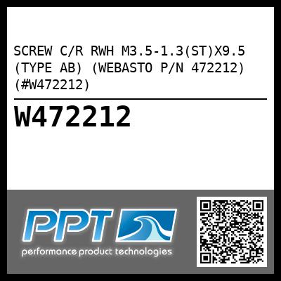 SCREW C/R RWH M3.5-1.3(ST)X9.5 (TYPE AB) (WEBASTO P/N 472212) (#W472212)