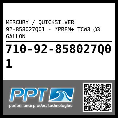 MERCURY / QUICKSILVER 92-858027Q01 - *PREM+ TCW3 @3 GALLON