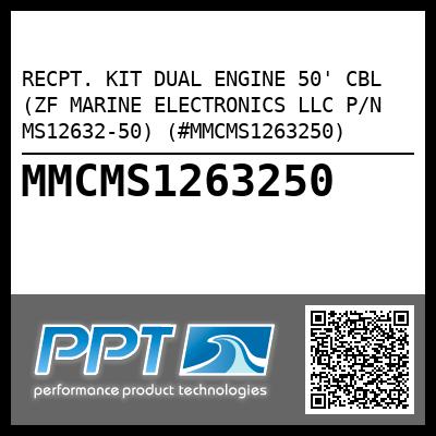 RECPT. KIT DUAL ENGINE 50' CBL (ZF MARINE ELECTRONICS LLC P/N MS12632-50) (#MMCMS1263250)