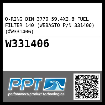 O-RING DIN 3770 59.4X2.8 FUEL FILTER 140 (WEBASTO P/N 331406) (#W331406)