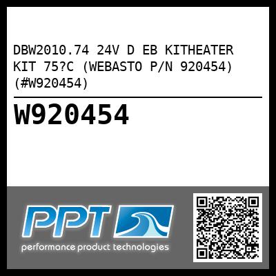 DBW2010.74 24V D EB KITHEATER KIT 75?C (WEBASTO P/N 920454) (#W920454)